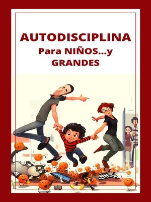 cover image of Autodisciplina Para Niños y Grandes